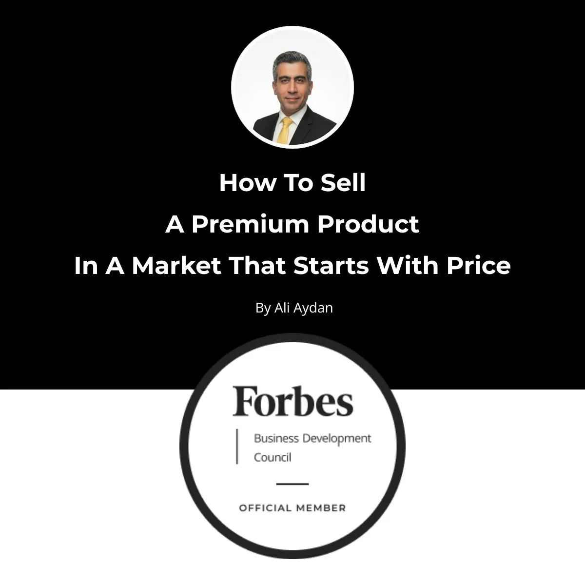 Ali Aydan: How to Sell a Premium Product In a Market That Starts With Price