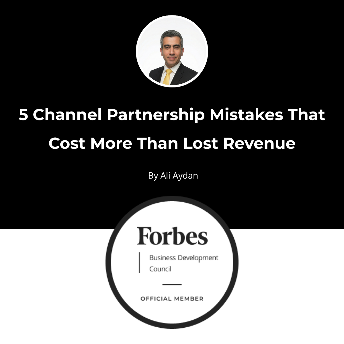 Ali Aydan: 5 Channel Partnership Mistakes That Cost More Than Lost Revenue
